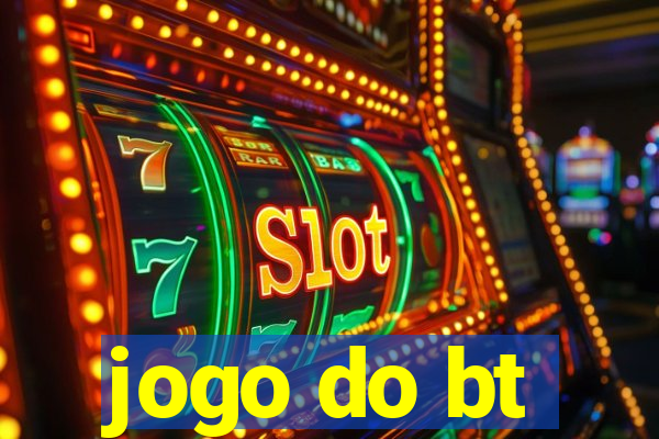 jogo do bt